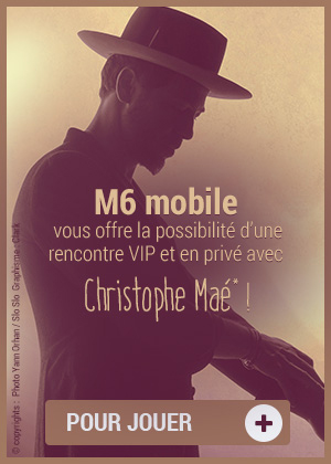  Jeu concours M6 mobile avec Christophe Maé